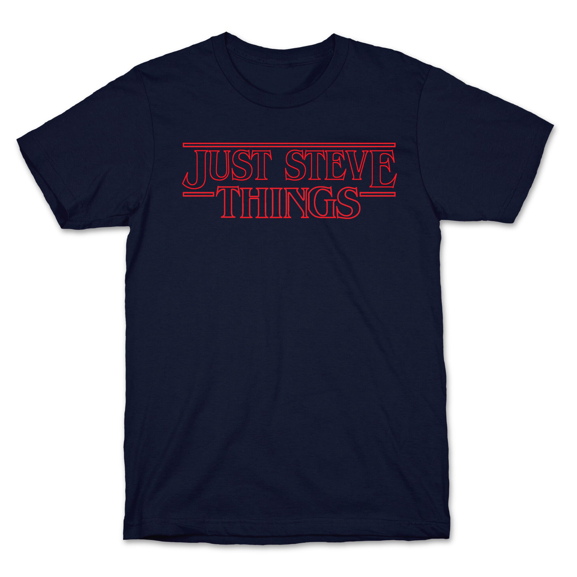 Just Steve Things T-Shirt