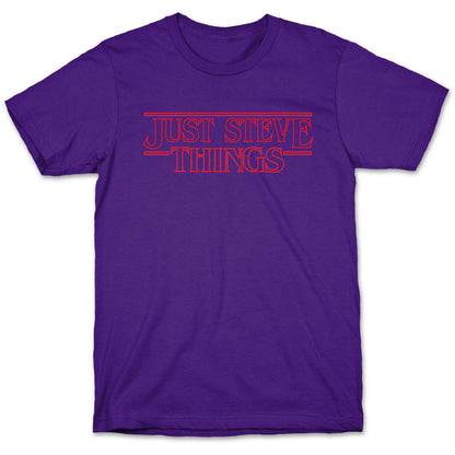 Just Steve Things T-Shirt