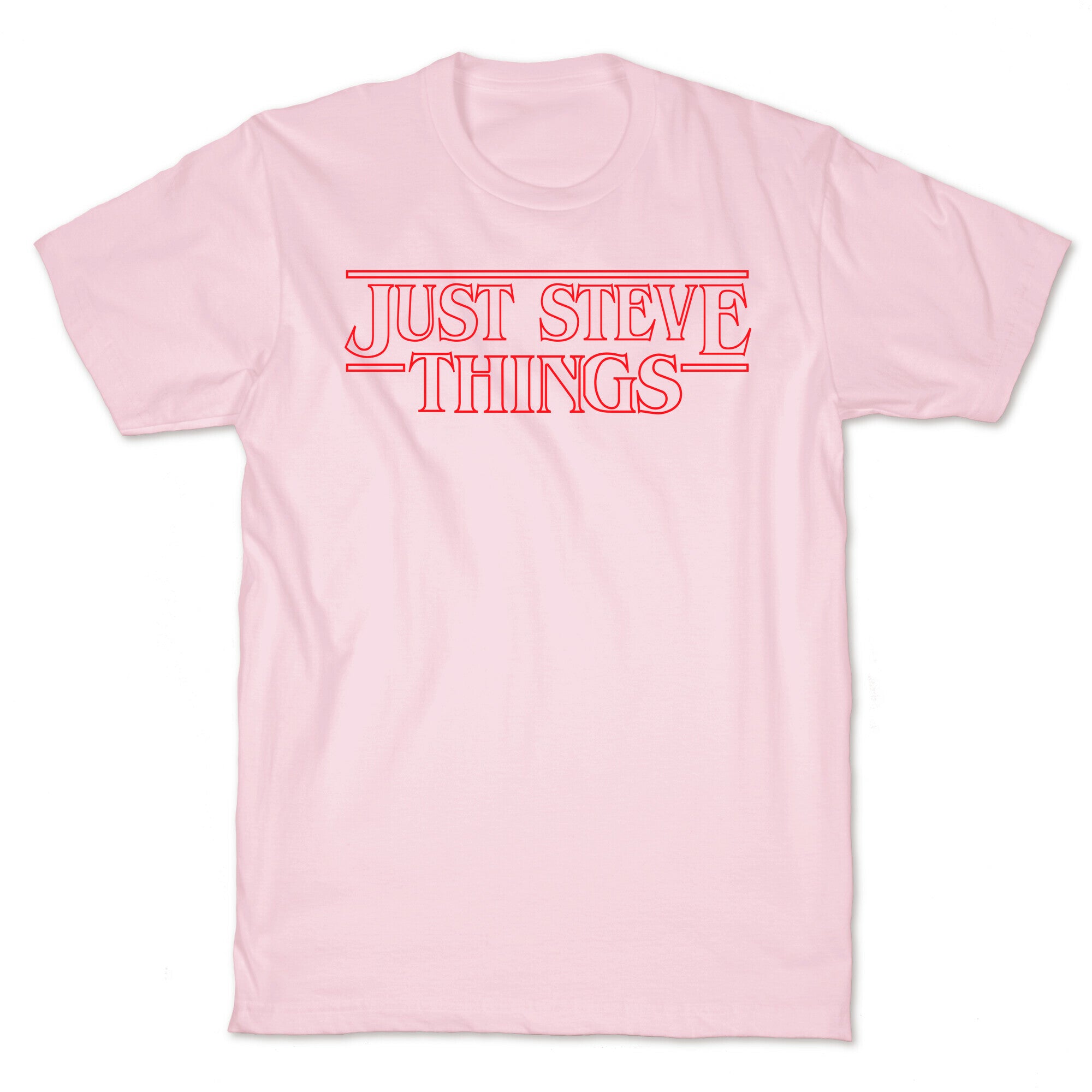 Just Steve Things T-Shirt