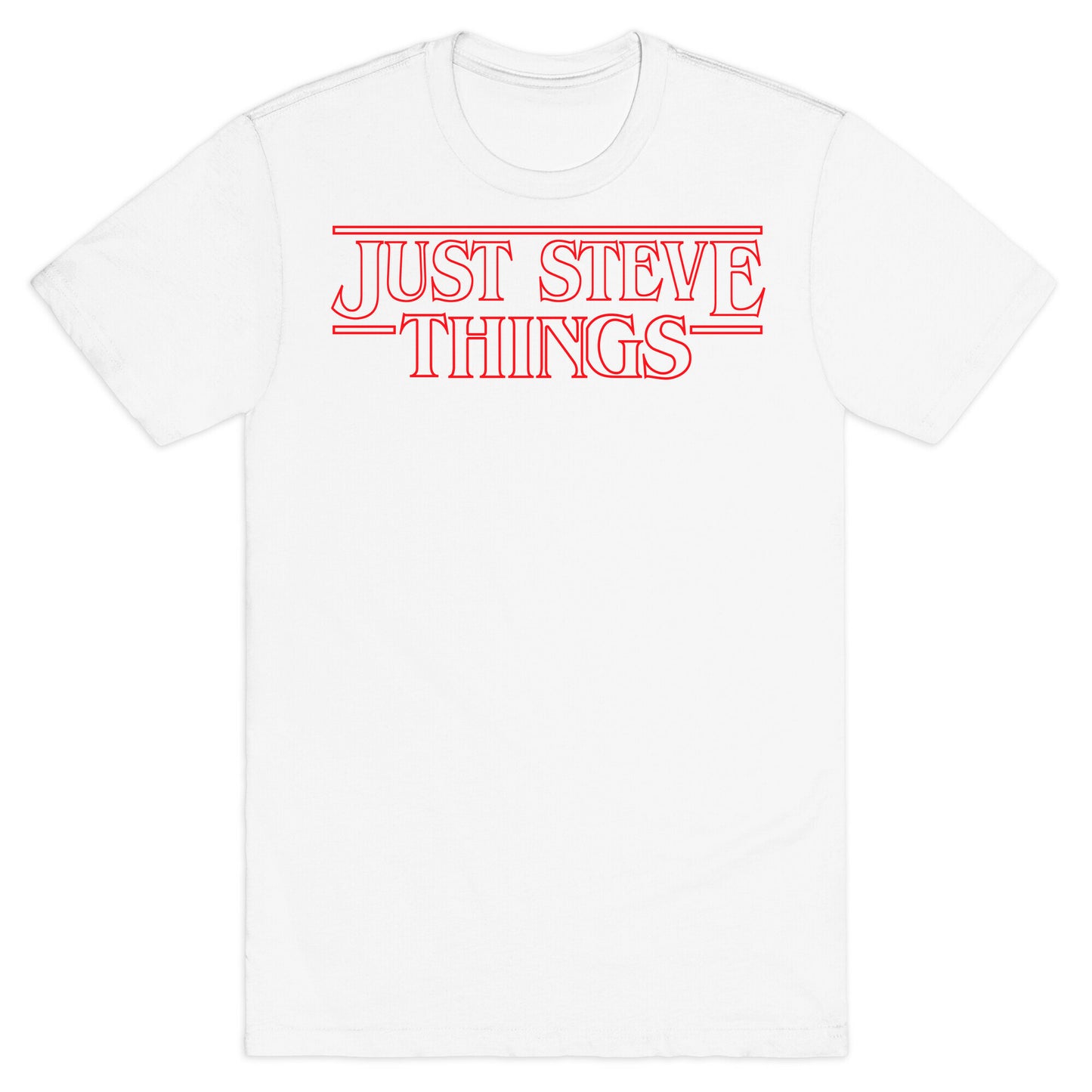 Just Steve Things T-Shirt