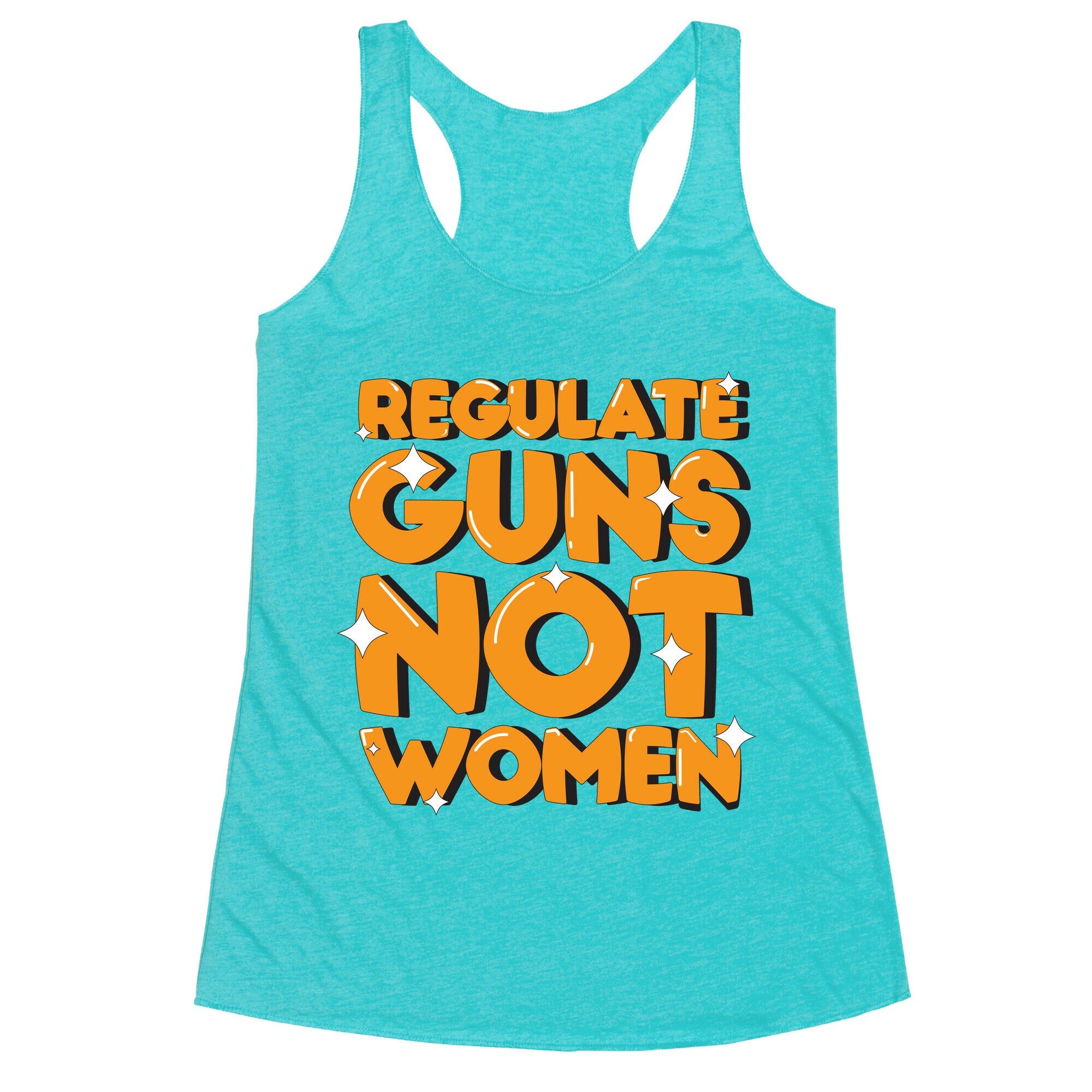 Regulate Guns, Not Women Racerback Tank