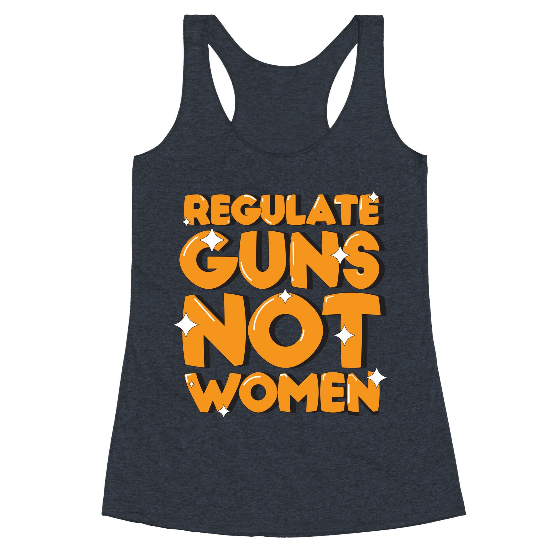 Regulate Guns, Not Women Racerback Tank