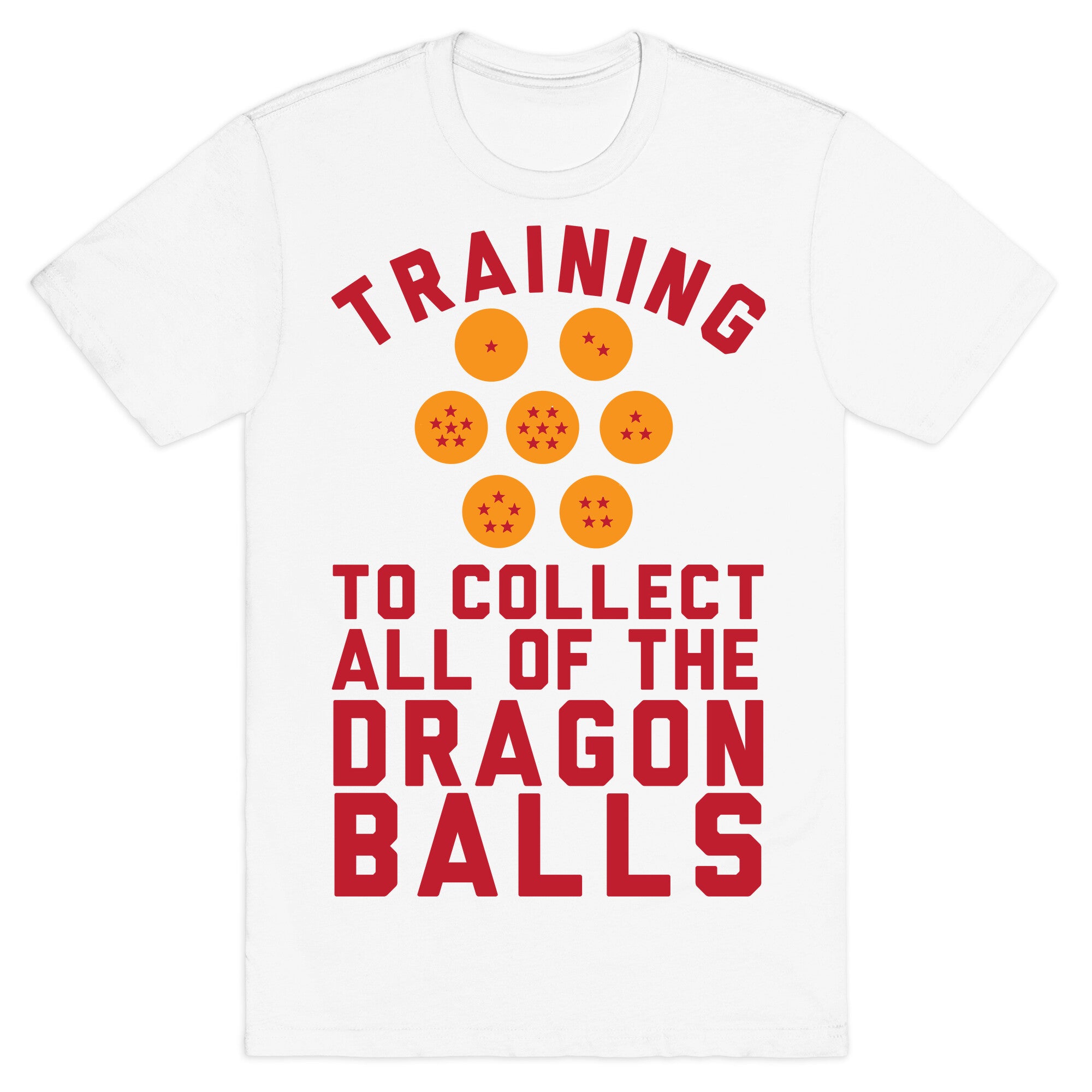 Training To Collect All Of The Dragon Balls T-Shirt