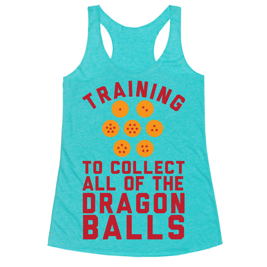 Training To Collect All Of The Dragon Balls Racerback Tank