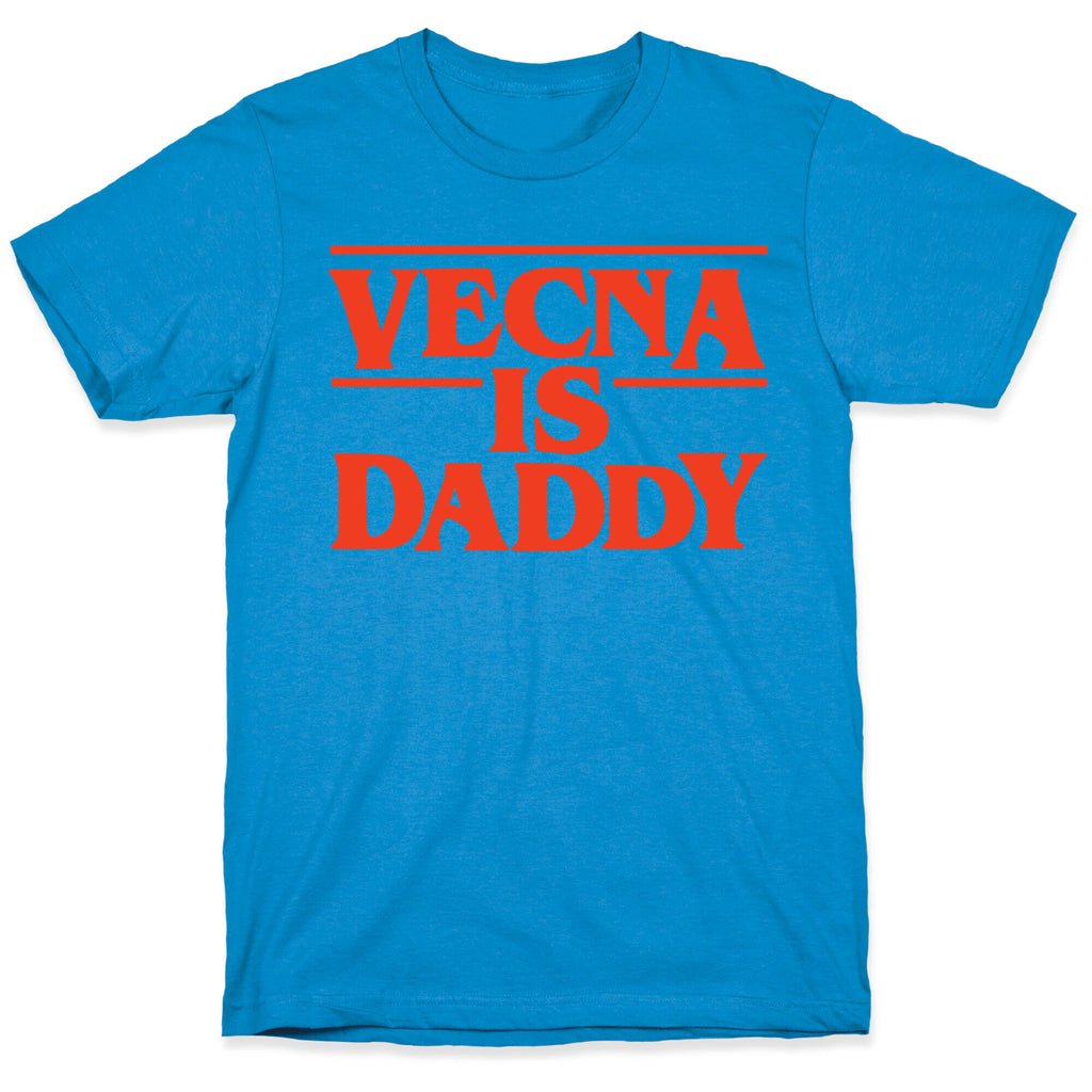 Vecna is Daddy T-Shirt