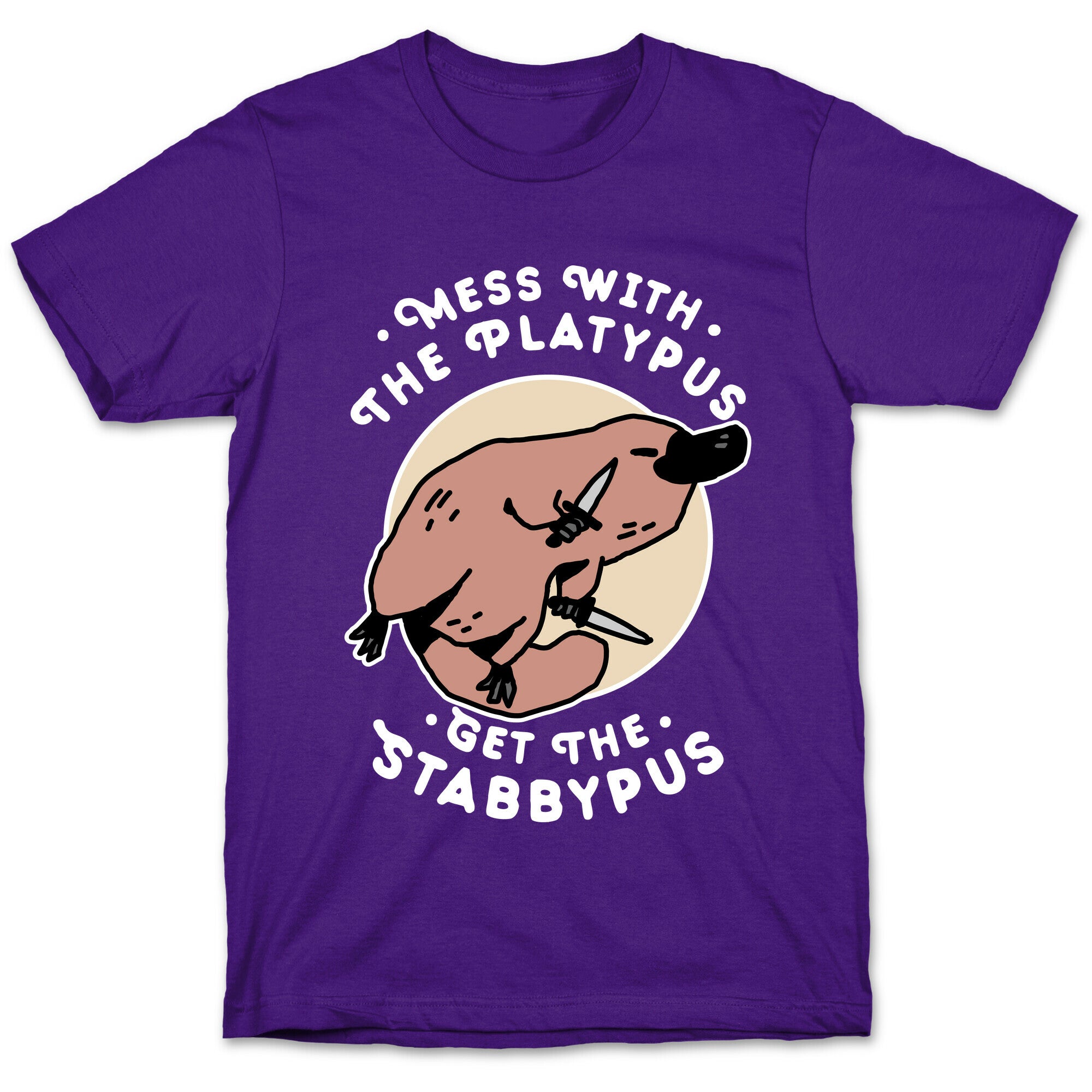 Mess With The Platypus Get the Stabbypus T-Shirt
