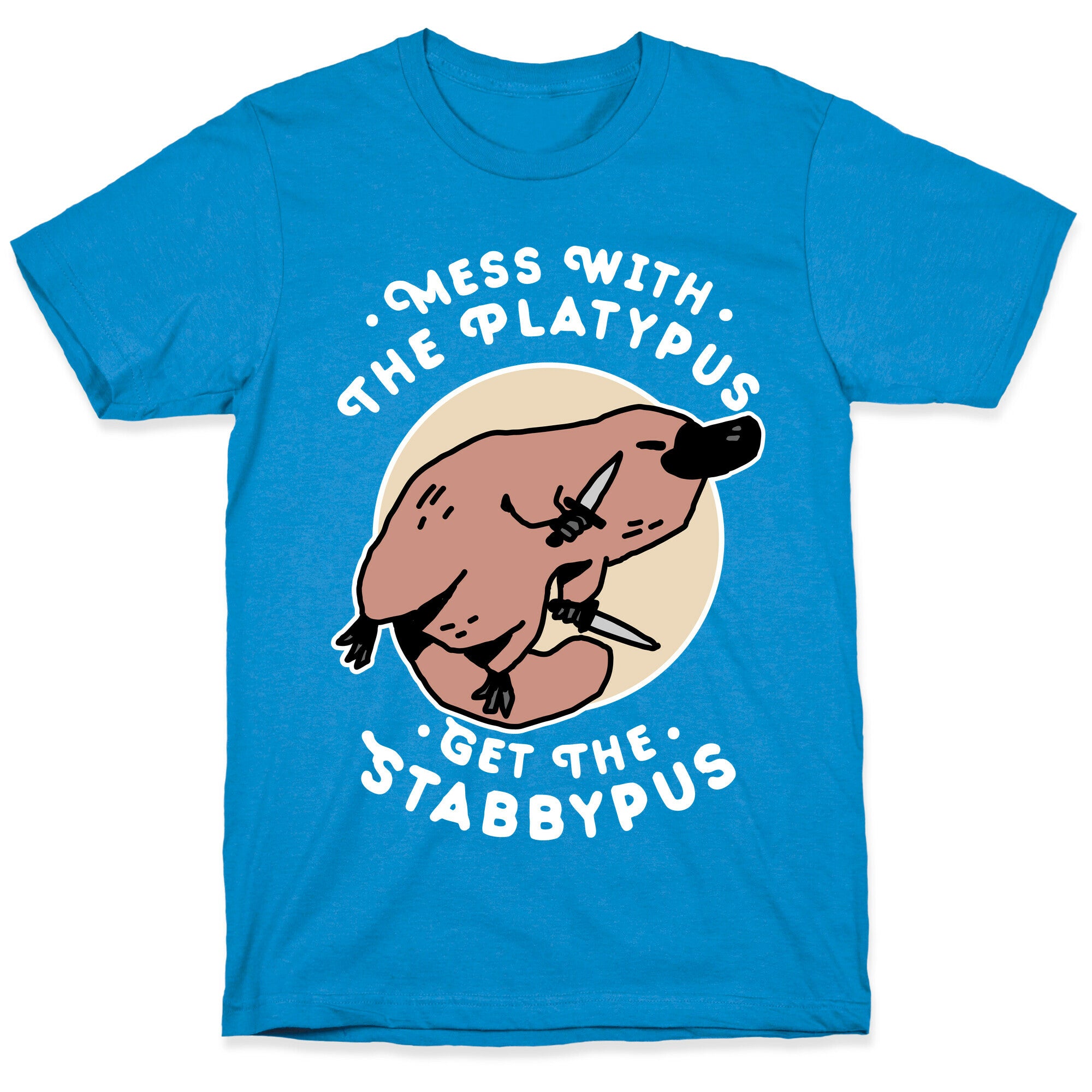 Mess With The Platypus Get the Stabbypus T-Shirt