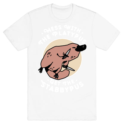 Mess With The Platypus Get the Stabbypus T-Shirt