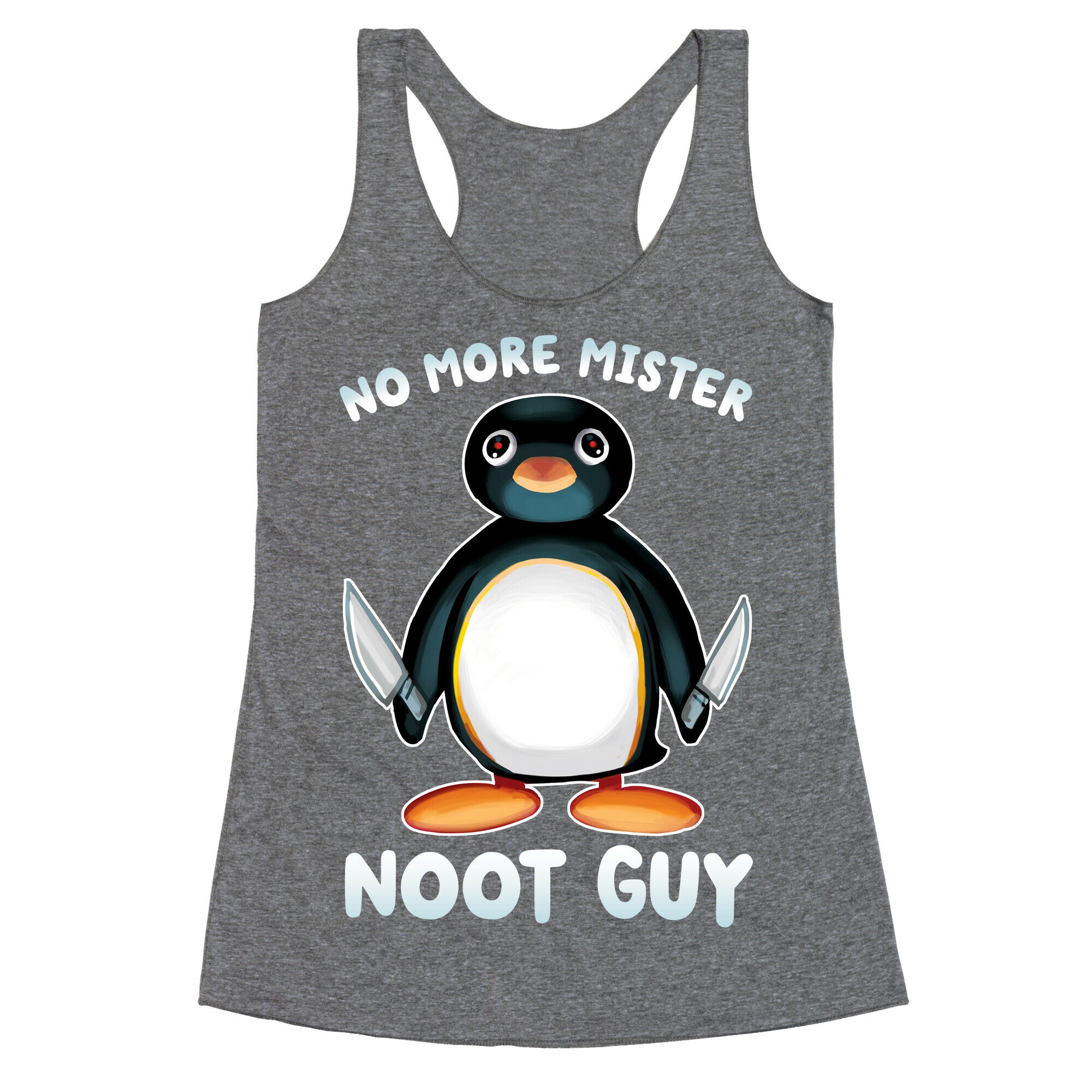 No More Mister Noot Guy Racerback Tank