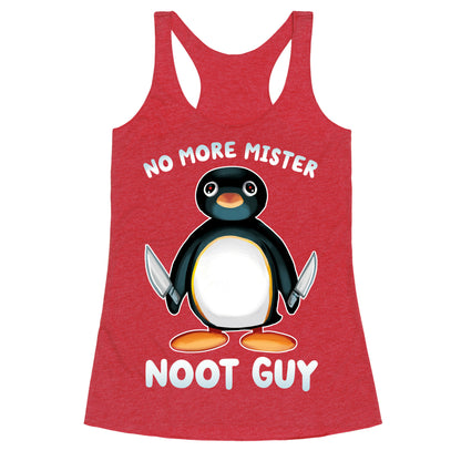 No More Mister Noot Guy Racerback Tank