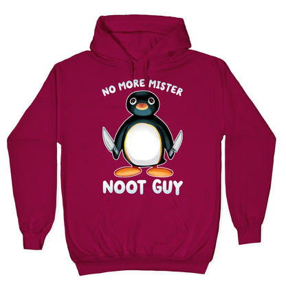 No More Mister Noot Guy Hoodie