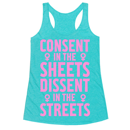 Consent In The Sheets Dissent In The Streets Racerback Tank