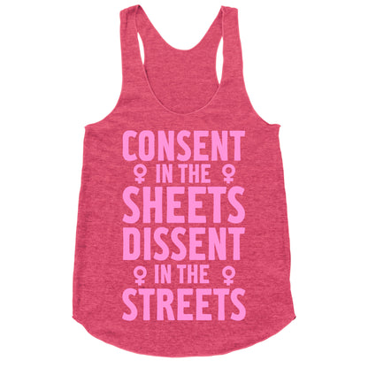Consent In The Sheets Dissent In The Streets Racerback Tank