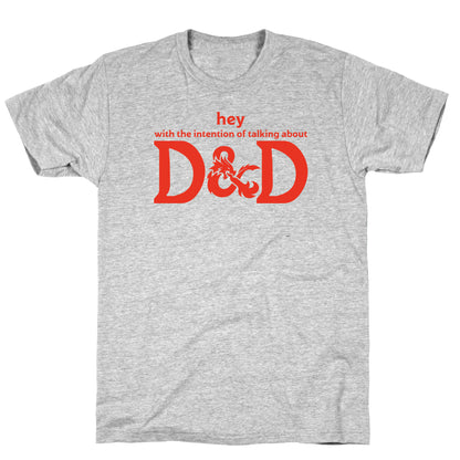 Hey (with the intention of talking about D&D) Parody T-Shirt