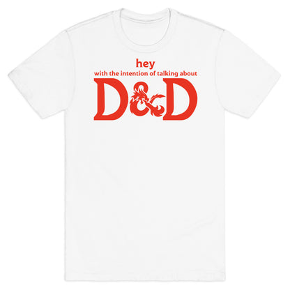 Hey (with the intention of talking about D&D) Parody T-Shirt