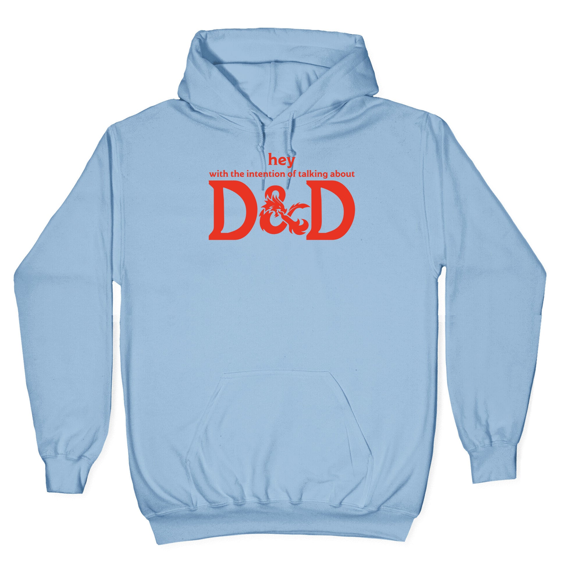 Hey (with the intention of talking about D&D) Parody Hoodie