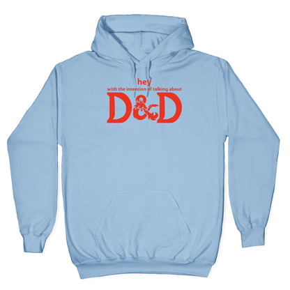Hey (with the intention of talking about D&D) Parody Hoodie