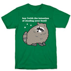Hey (with the intention of stealing your food) Raccoon T-Shirt