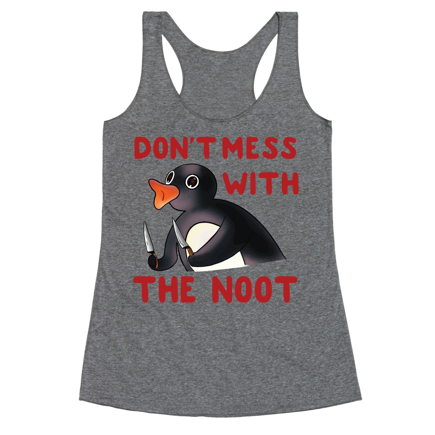 Don't Mess With The Noot Racerback Tank