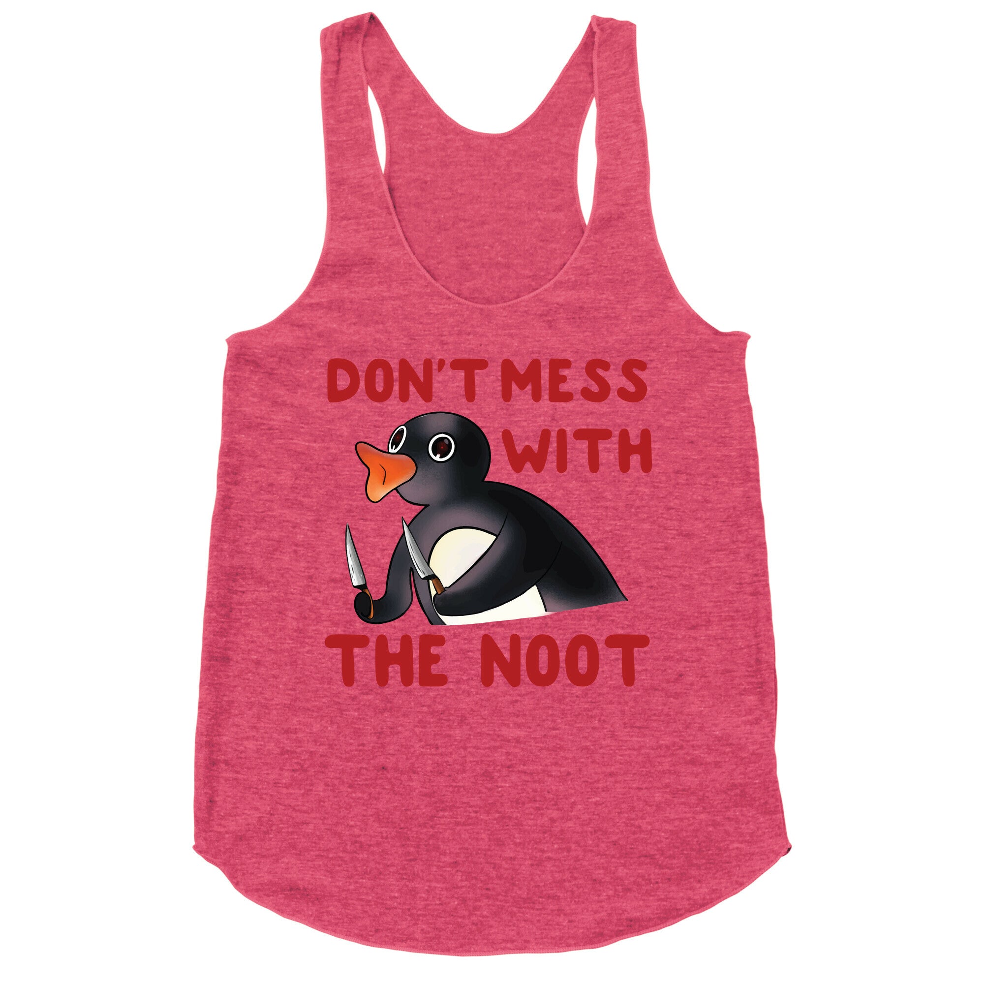Don't Mess With The Noot Racerback Tank