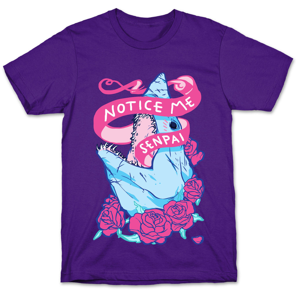 Notice Me Senpai T-Shirt