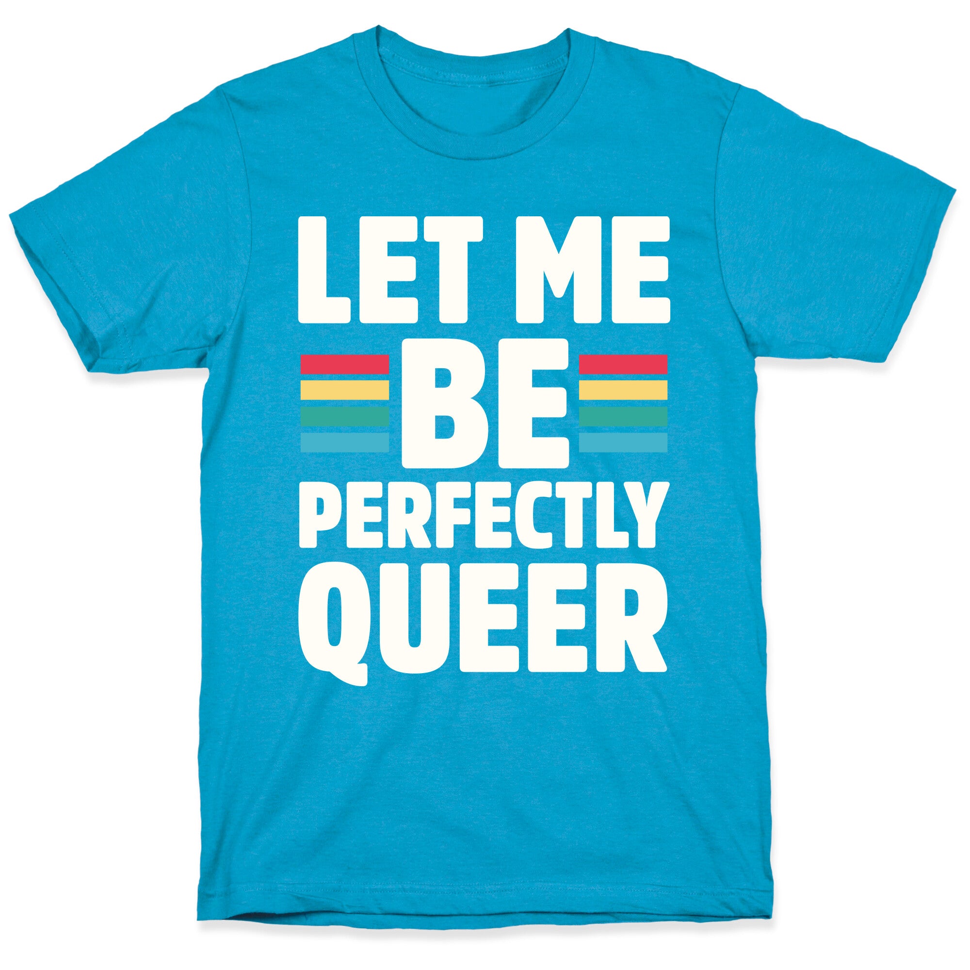 Let Me Be Perfectly Queer Unisex Triblend Tee
