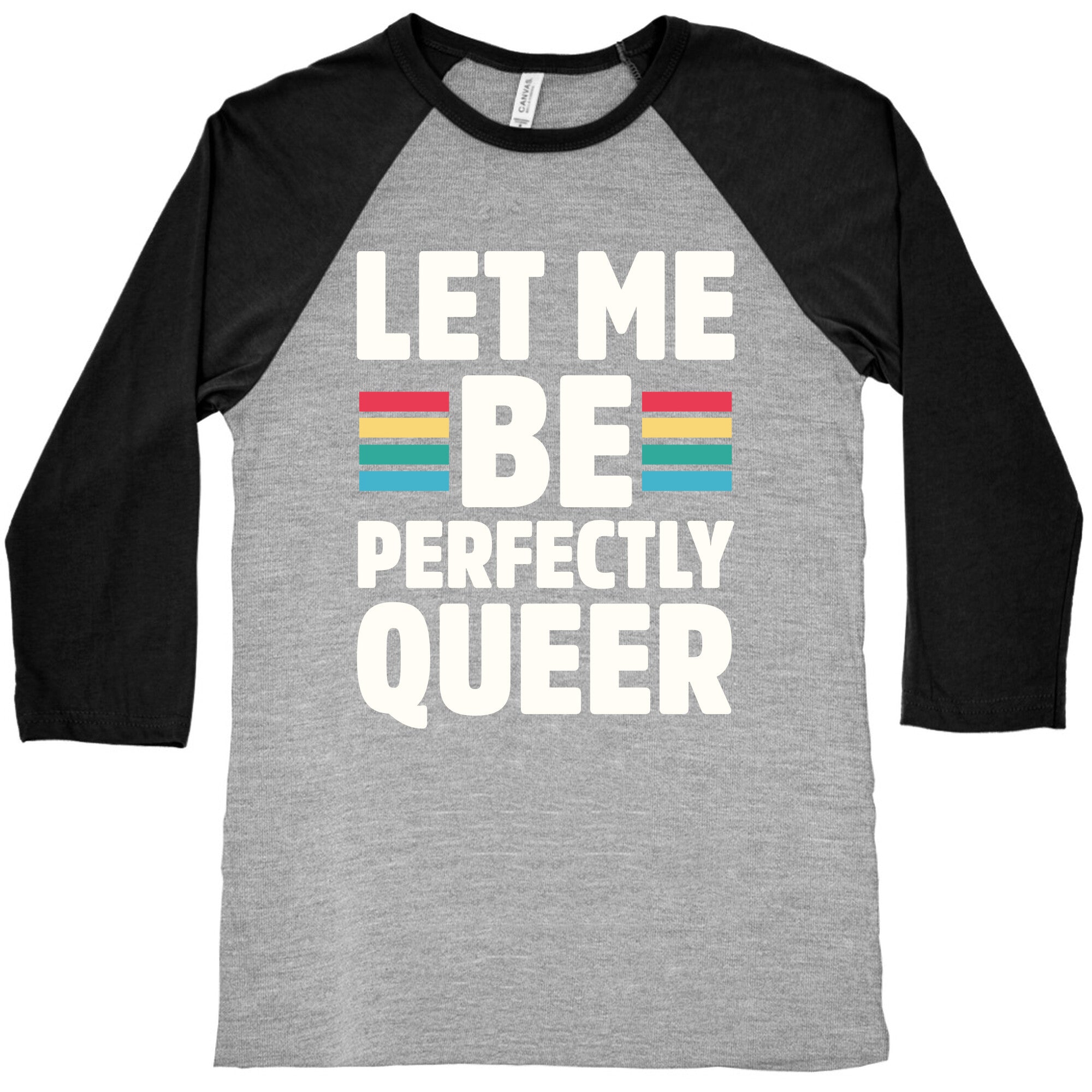 Let Me Be Perfectly Queer Baseball Tee
