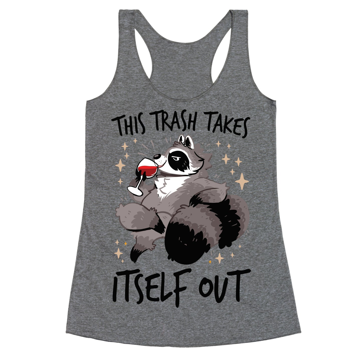 This Trash Takes Itself Out Racerback Tank