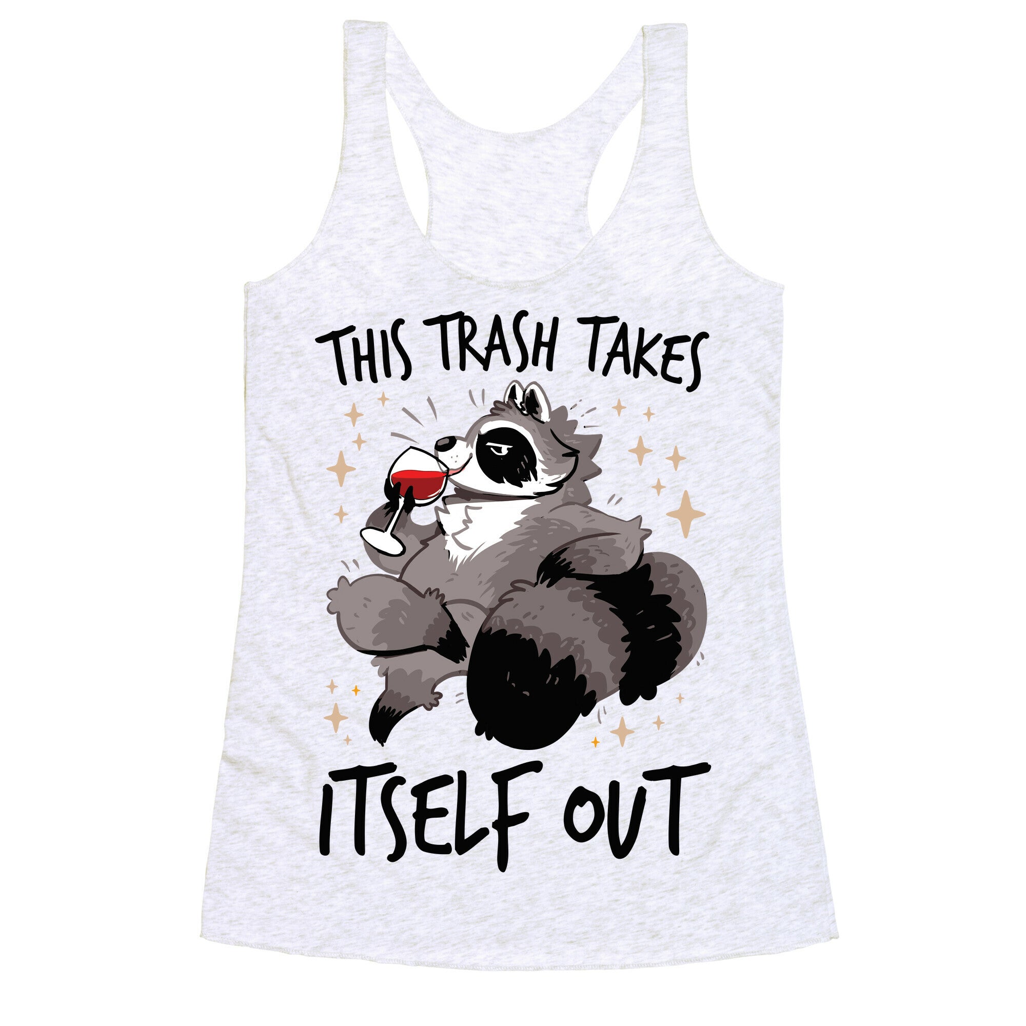 This Trash Takes Itself Out Racerback Tank