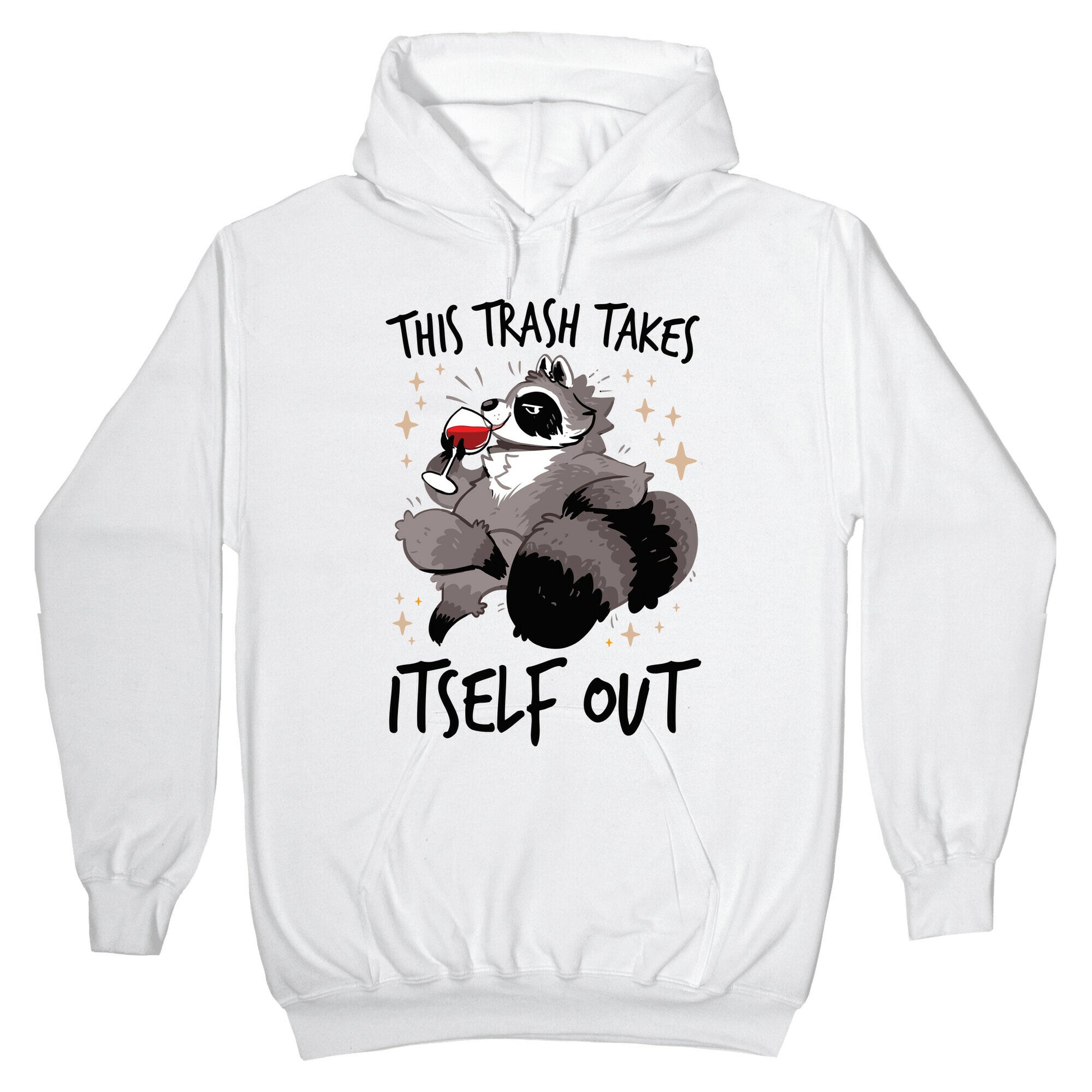 This Trash Takes Itself Out Hoodie