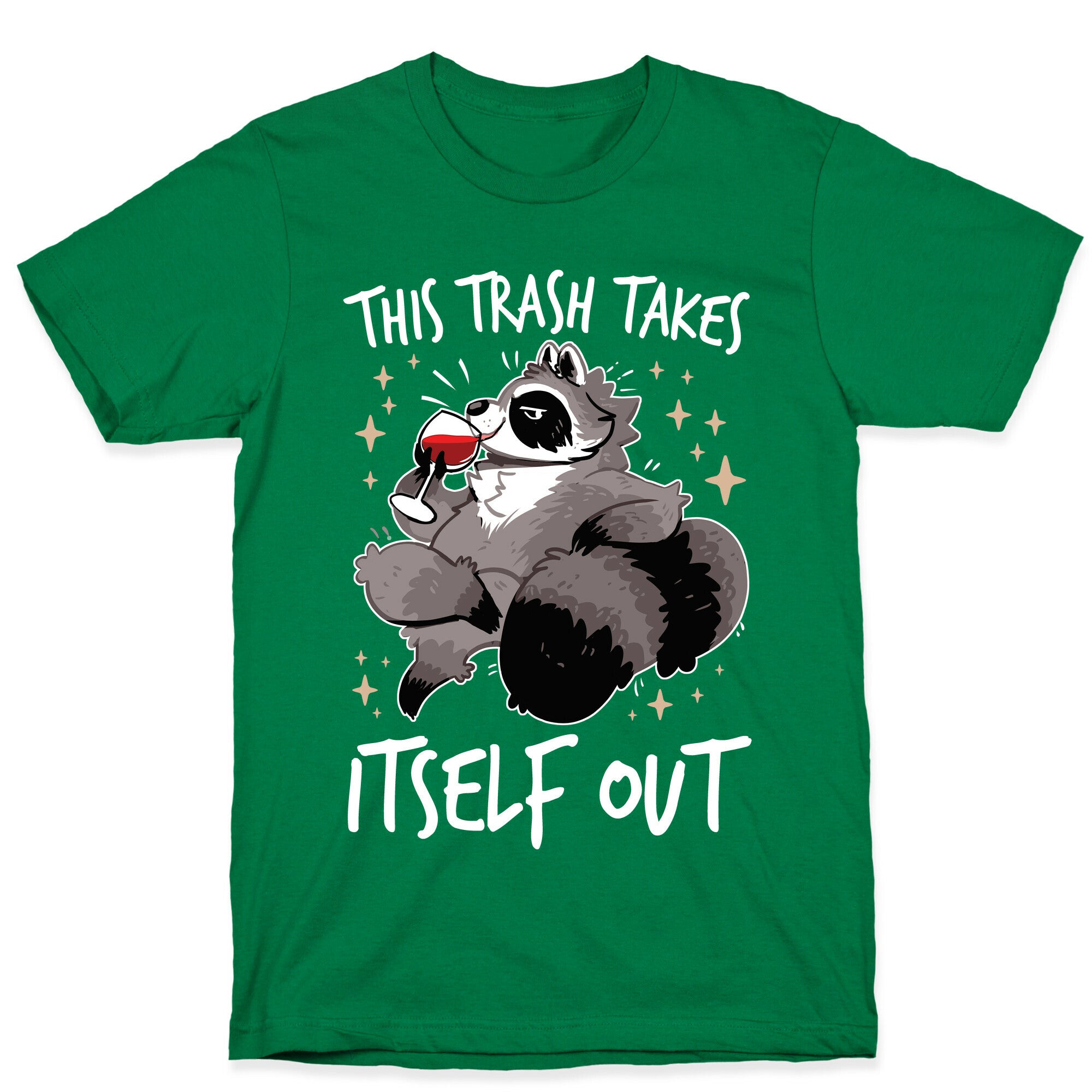 This Trash Takes Itself Out T-Shirt