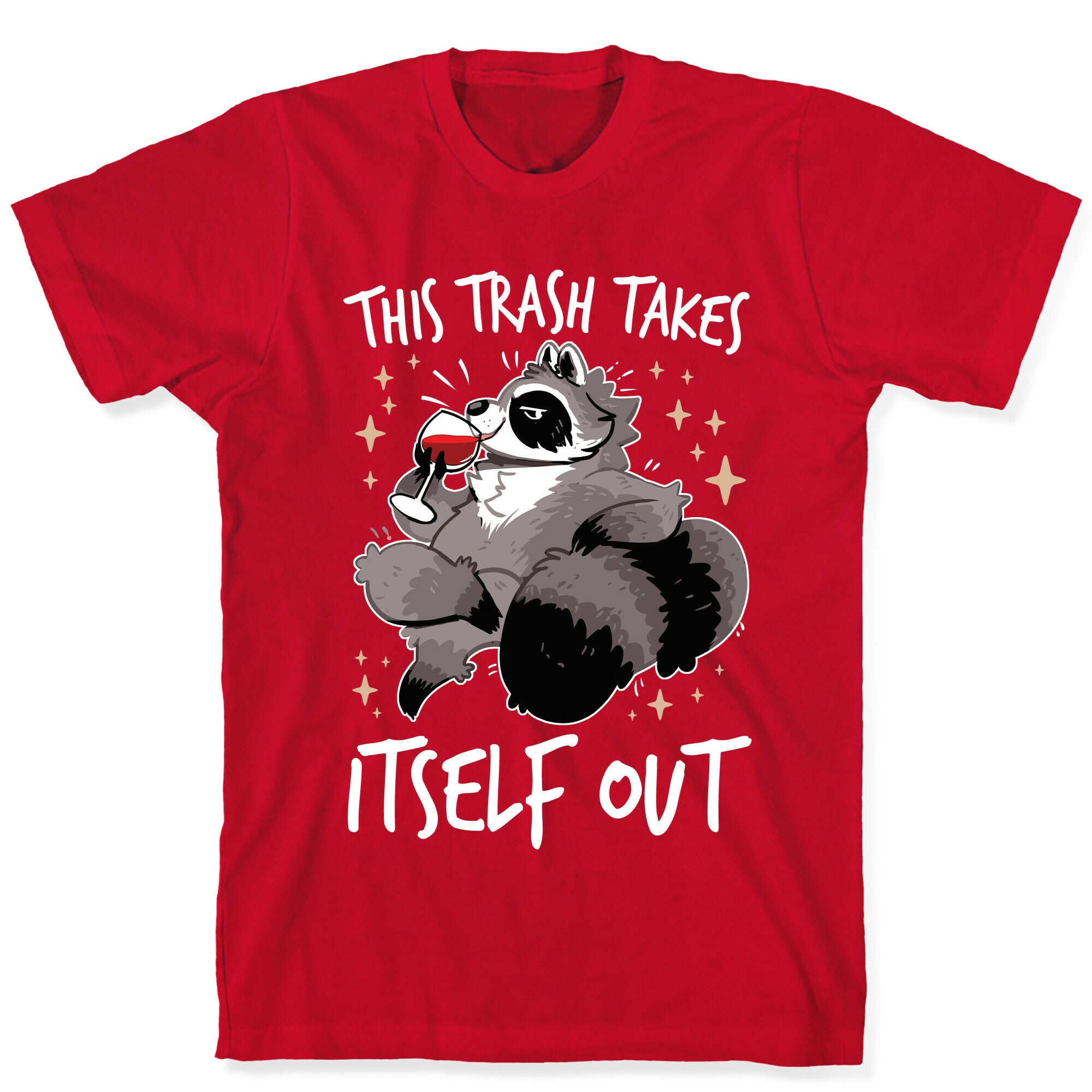 This Trash Takes Itself Out T-Shirt