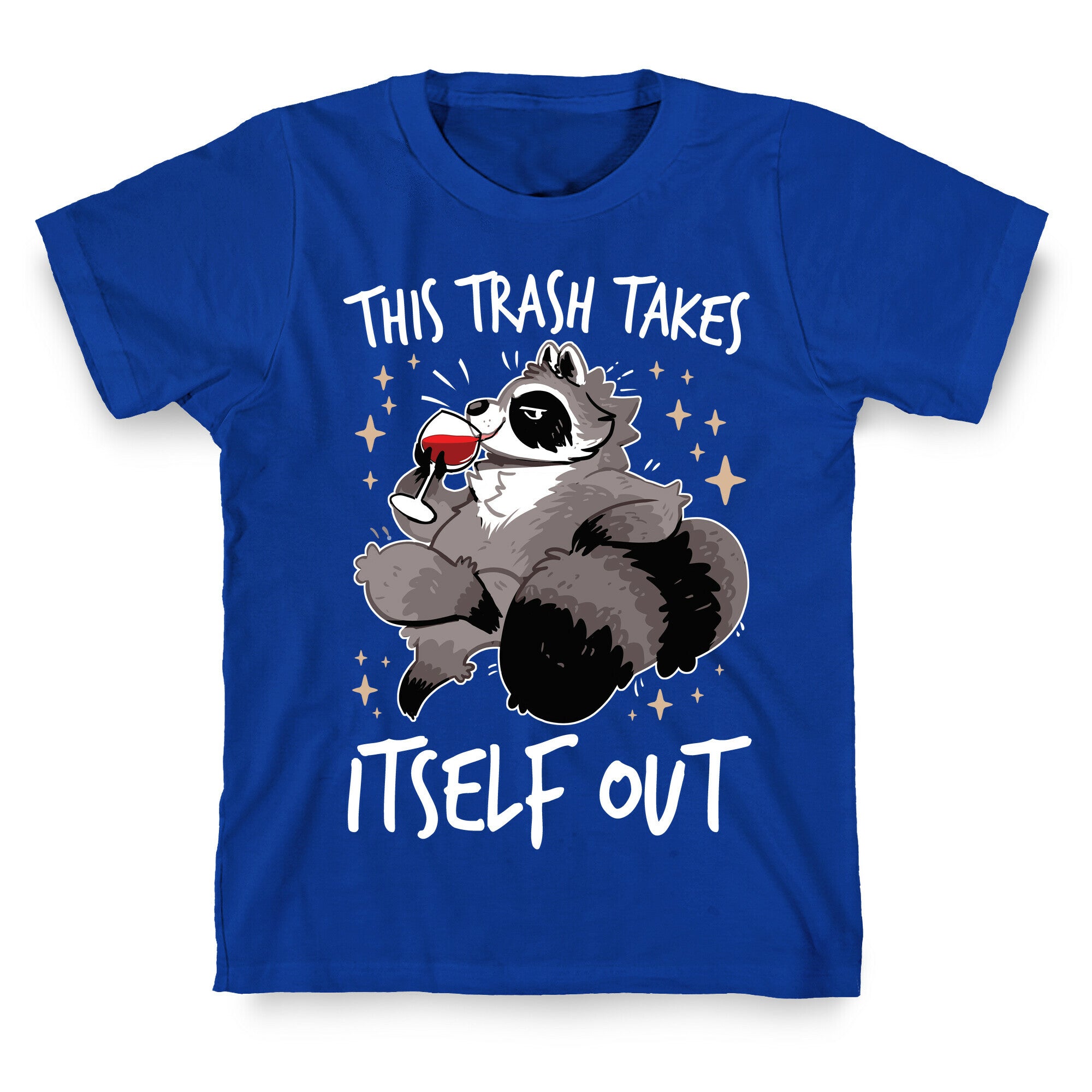 This Trash Takes Itself Out T-Shirt