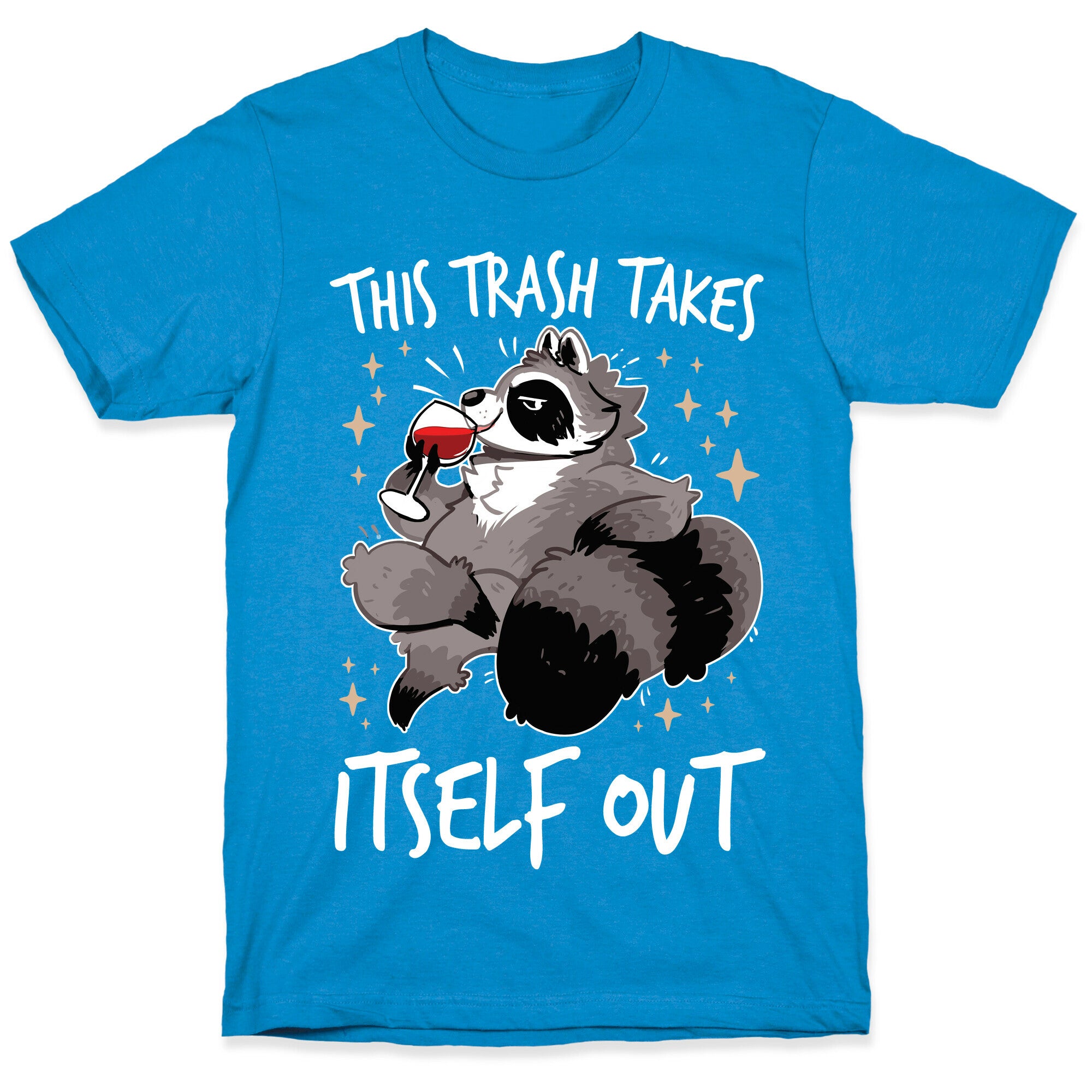 This Trash Takes Itself Out T-Shirt