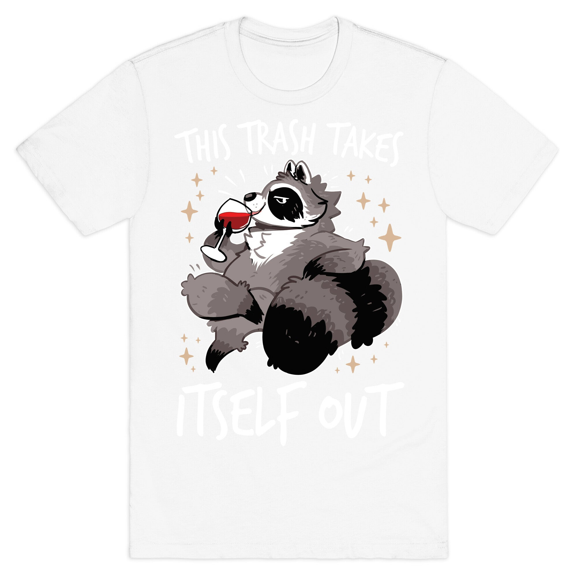 This Trash Takes Itself Out T-Shirt