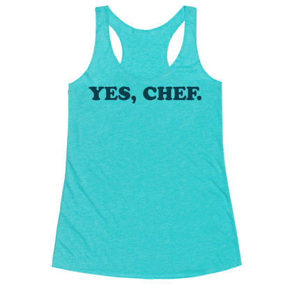 Yes, Chef. Racerback Tank