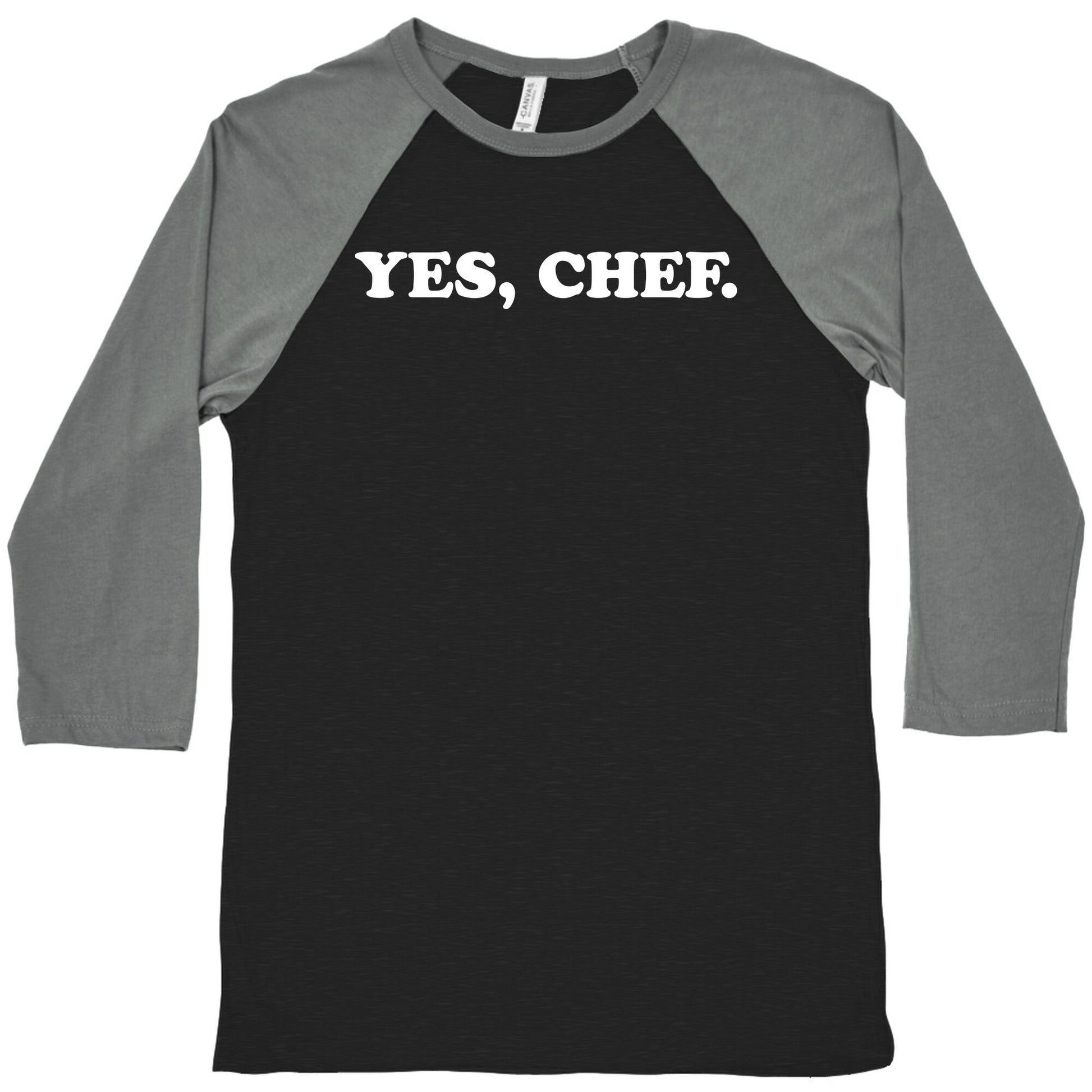 Yes, Chef. Baseball Tee