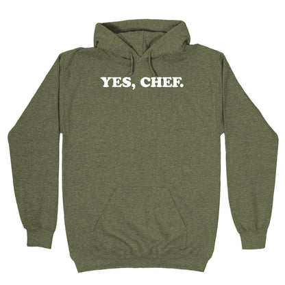Yes, Chef. Hoodie