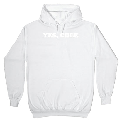 Yes, Chef. Hoodie