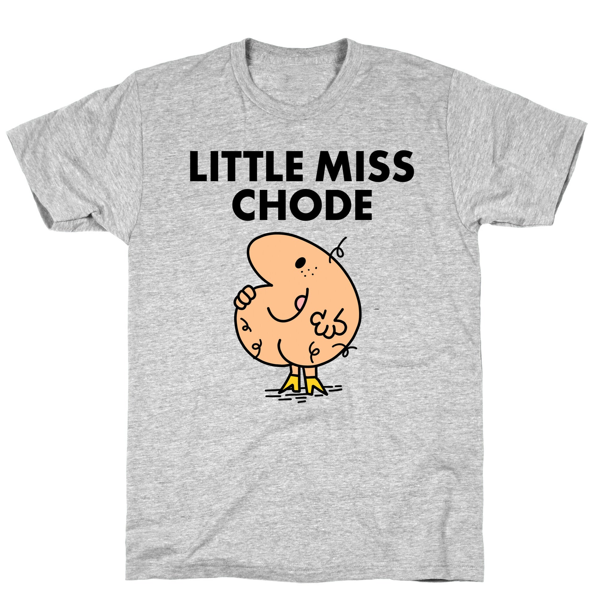 Little Miss Chode T-Shirt