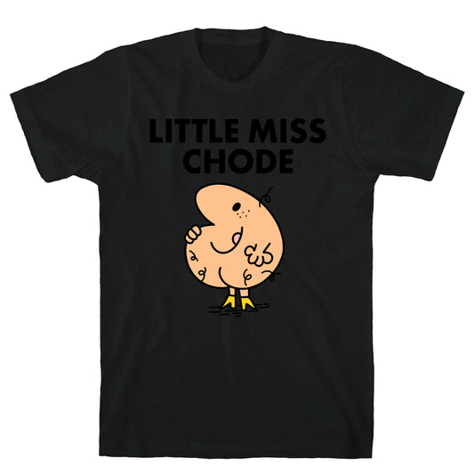 Little Miss Chode T-Shirt