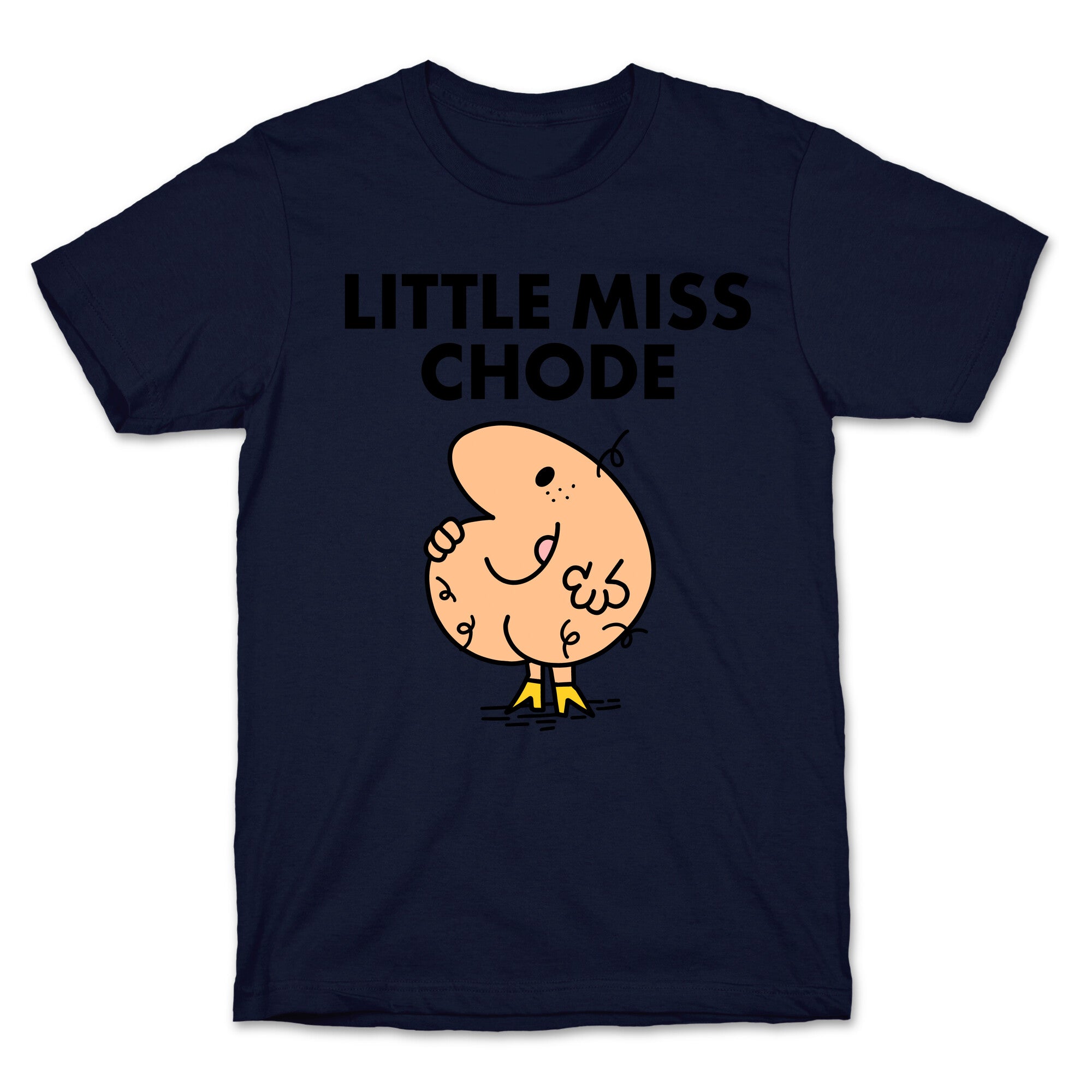 Little Miss Chode T-Shirt