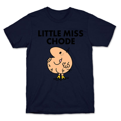 Little Miss Chode T-Shirt