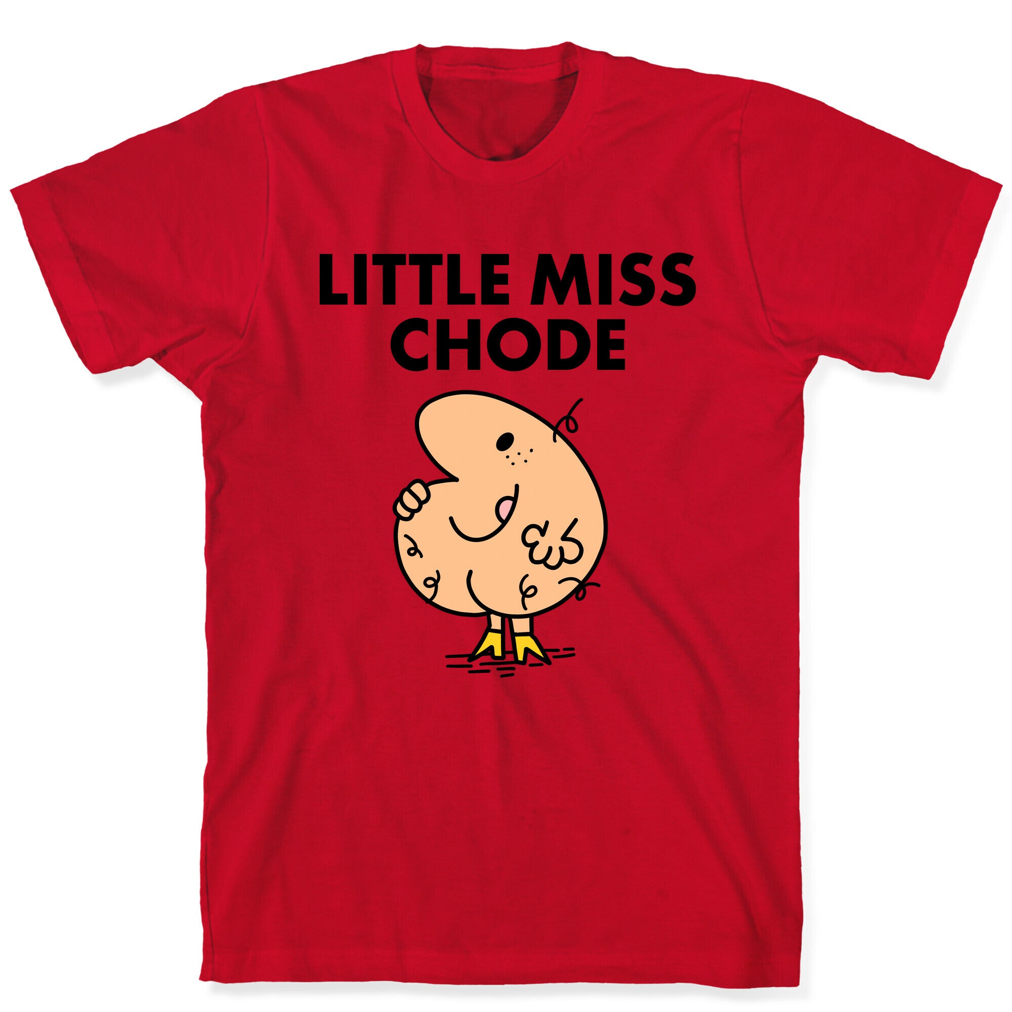 Little Miss Chode T-Shirt