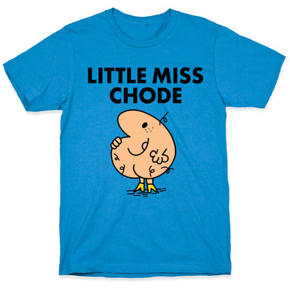 Little Miss Chode T-Shirt