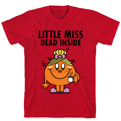 Little Miss Dead Inside T-Shirt