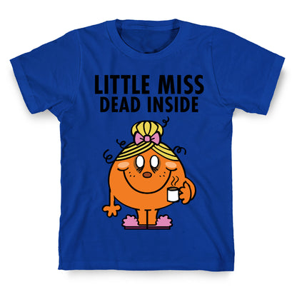 Little Miss Dead Inside T-Shirt