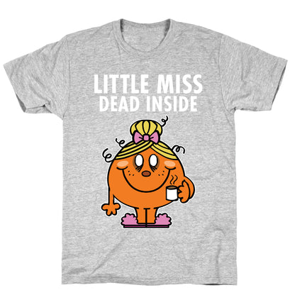Little Miss Dead Inside T-Shirt