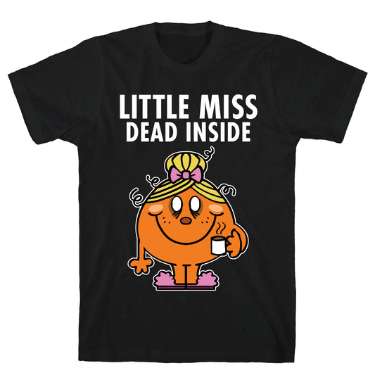 Little Miss Dead Inside T-Shirt