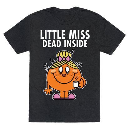Little Miss Dead Inside Unisex Triblend Tee